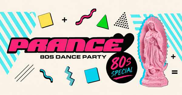 Picture for event PRANCE 80s!