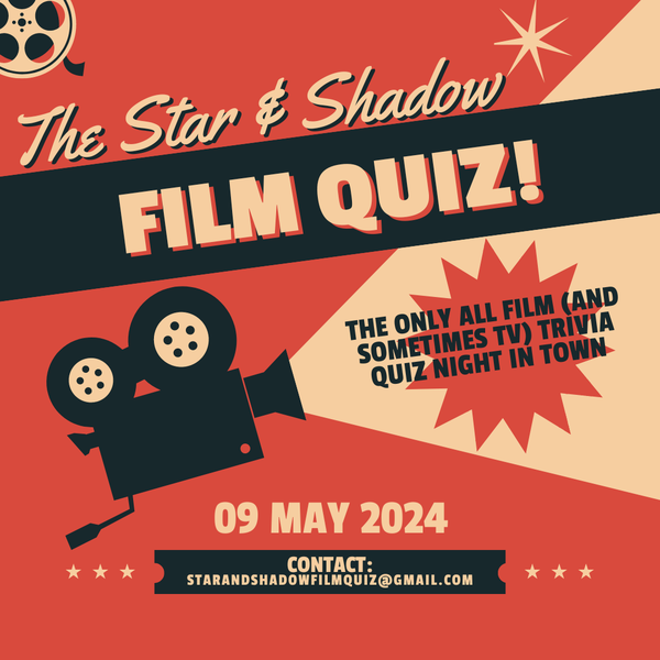 Picture for event THE STAR & SHADOW FILM QUIZ