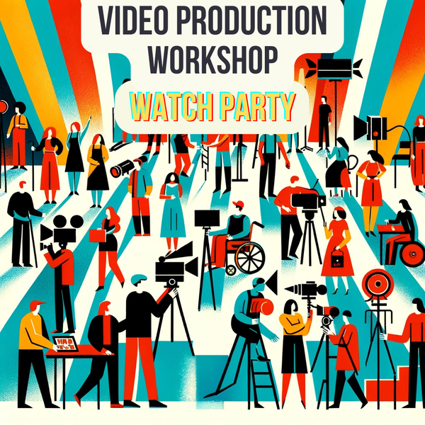 Picture for event Video Production Workshop Watch Party