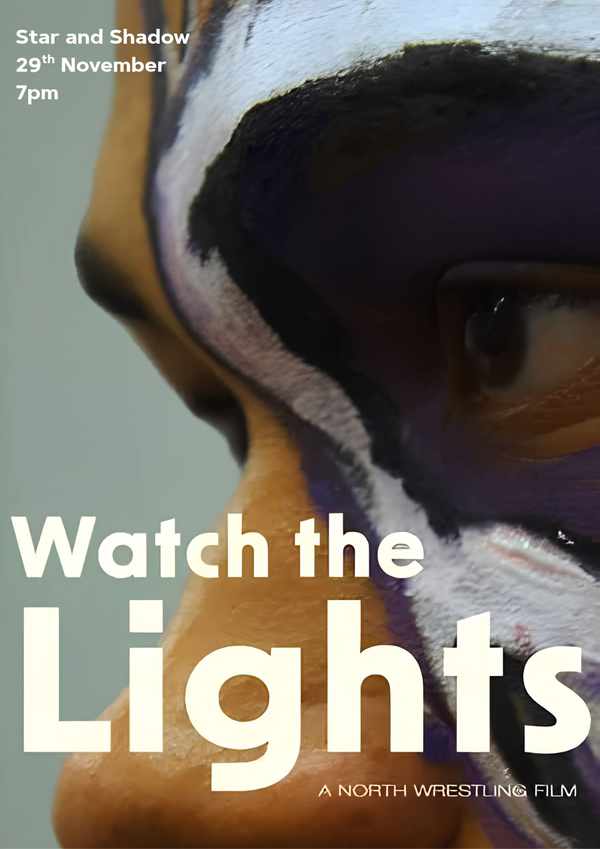 Picture for event Watch the Lights: A NORTH Wrestling Film